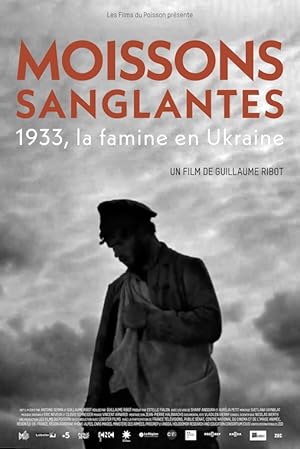 Moissons sanglantes:1933, la famine en Ukraine