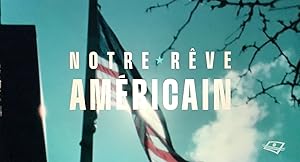 Notre rêve américain