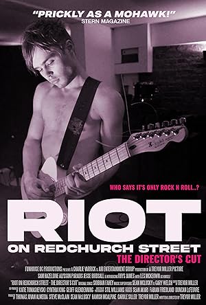 Riot on Redchurch Street: The Director's Cut