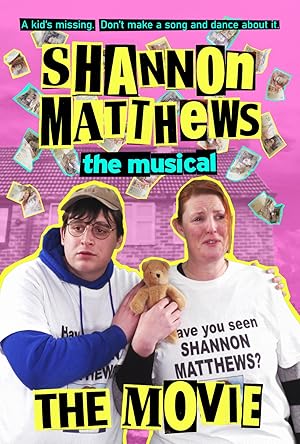 Shannon Matthews the Musical the Movie