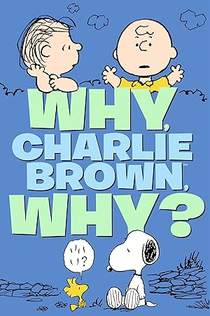Why, Charlie Brown, Why?
